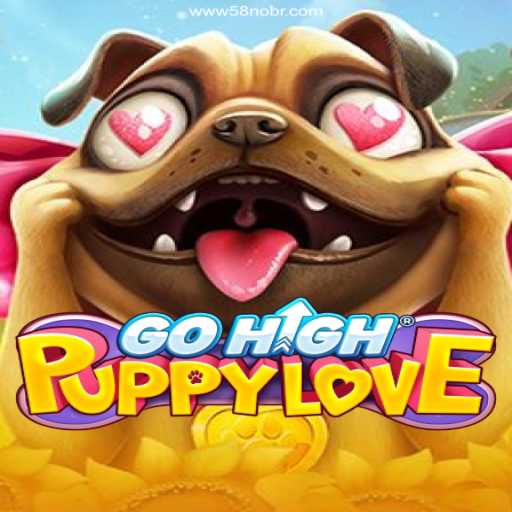 Exploring the Fascinating World of GoHighPuppyLove and the Thrill of 58nobr.com Oficial
